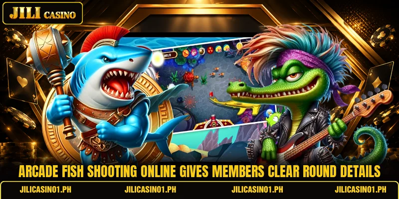 Arcade fish shooting online gives members clear round details