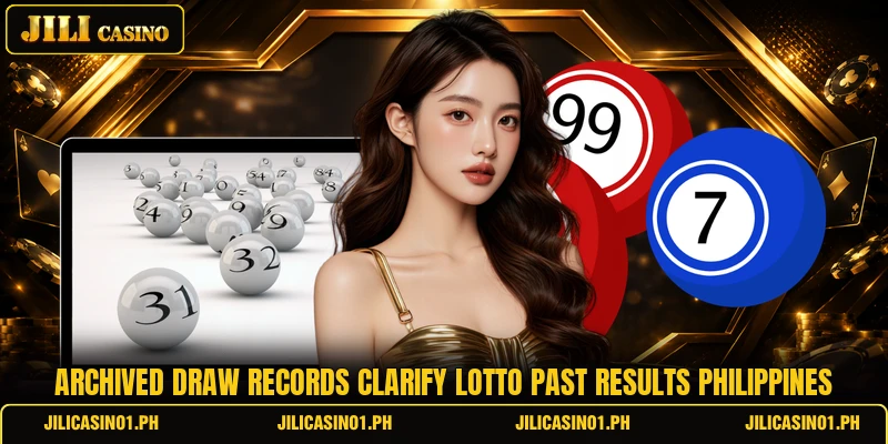 Archived draw records clarify lotto past results philippines