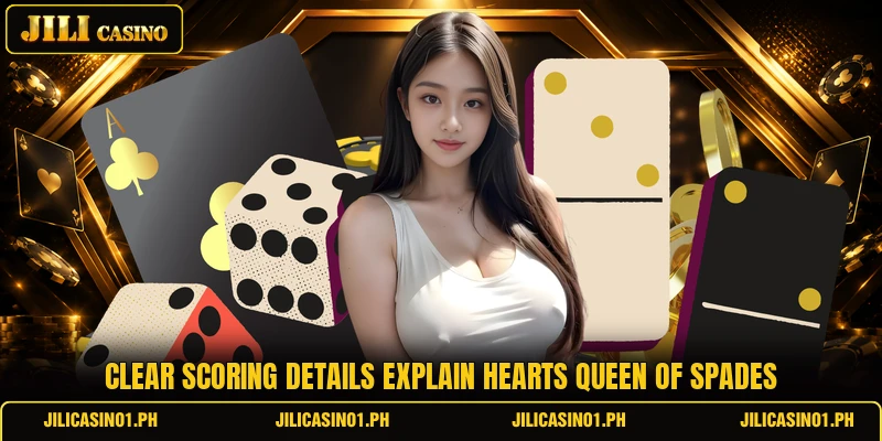 Clear scoring details explain hearts queen of spades