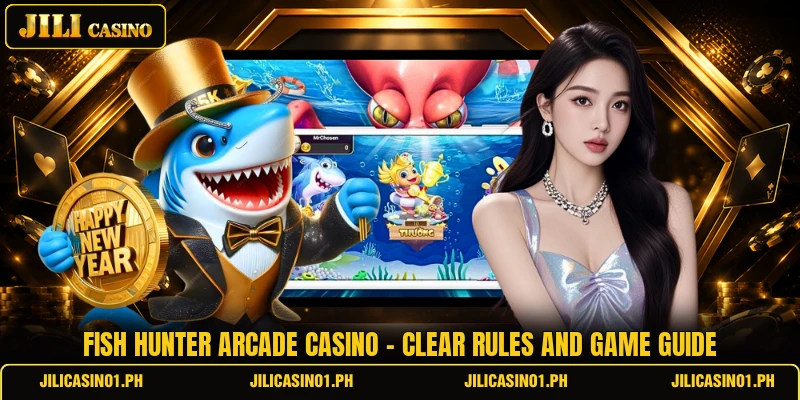 Fish Hunter Arcade Casino - Clear Rules And Game Guide