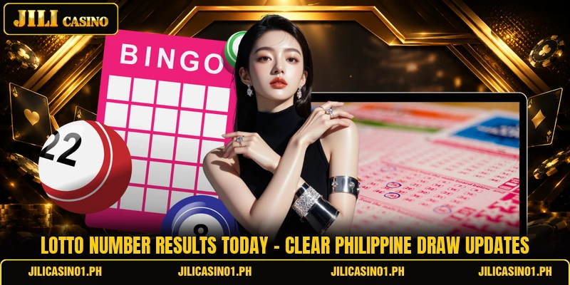 Lotto Number Results Today - Clear Philippine Draw Updates