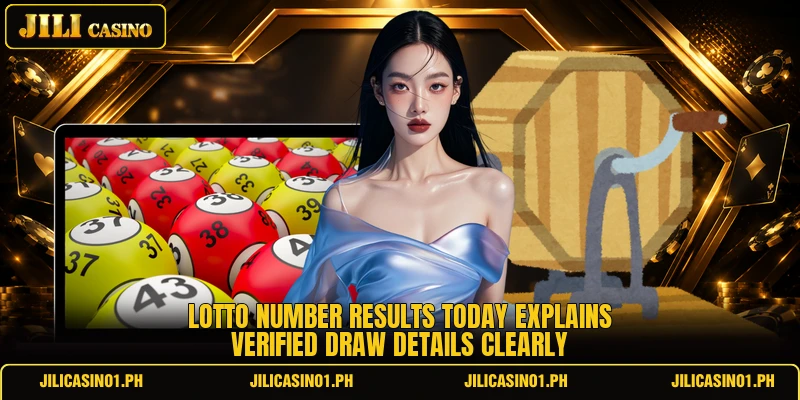 Lotto number results today explains verified draw details clearly