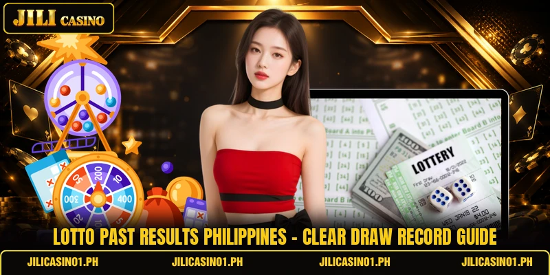 Lotto Past Results Philippines - Clear Draw Record Guide