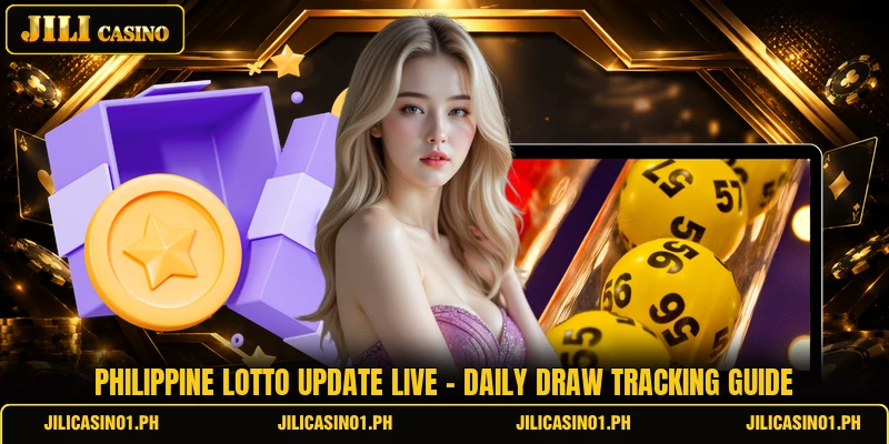 Philippine Lotto Update Live - Daily Draw Tracking Guide