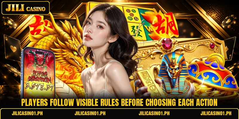 Players follow visible rules before choosing each action