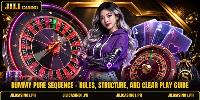Rummy Pure Sequence - Rules, Structure, And Clear Play Guide