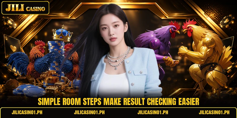 Simple room steps make result checking easier Simple room steps make result checking easier